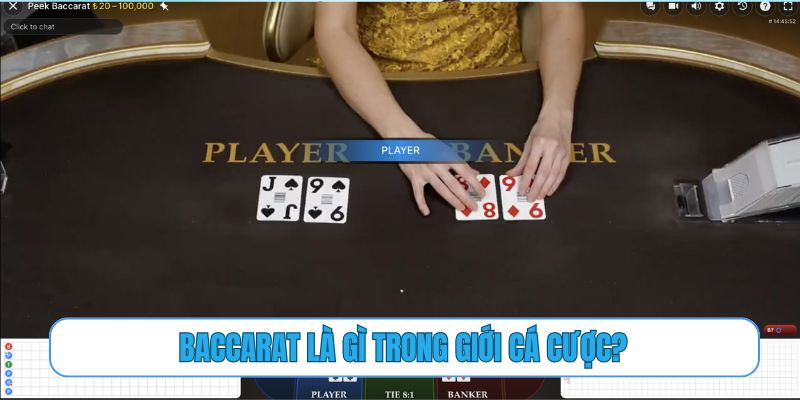 Baccarat là gì trong giới cá cược?