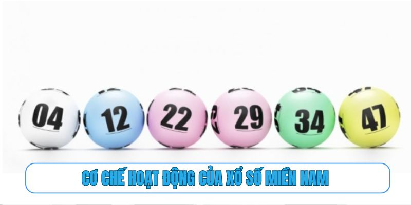 Cơ chế hoạt động của xổ số miền Nam
