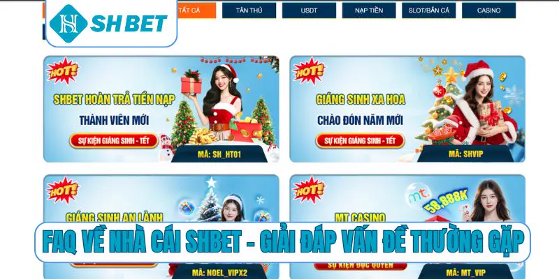 FAQ về nhà cái SHBET - Giải đáp vấn đề thường gặp