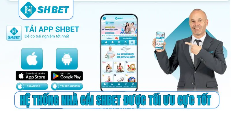 Hệ thống nhà cái SHBET được tối ưu cực tốt